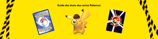 Guide des états des cartes Pokemon : Tout savoir pour bien choisir