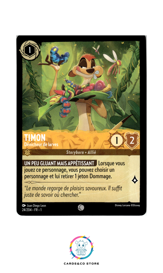 Timon, Dénicheur de larves - 24/204 - Commune